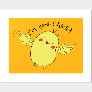 I'm your Chick! Posters and Art